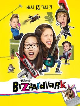 Bizaardvark (Disney Channel, 2016)