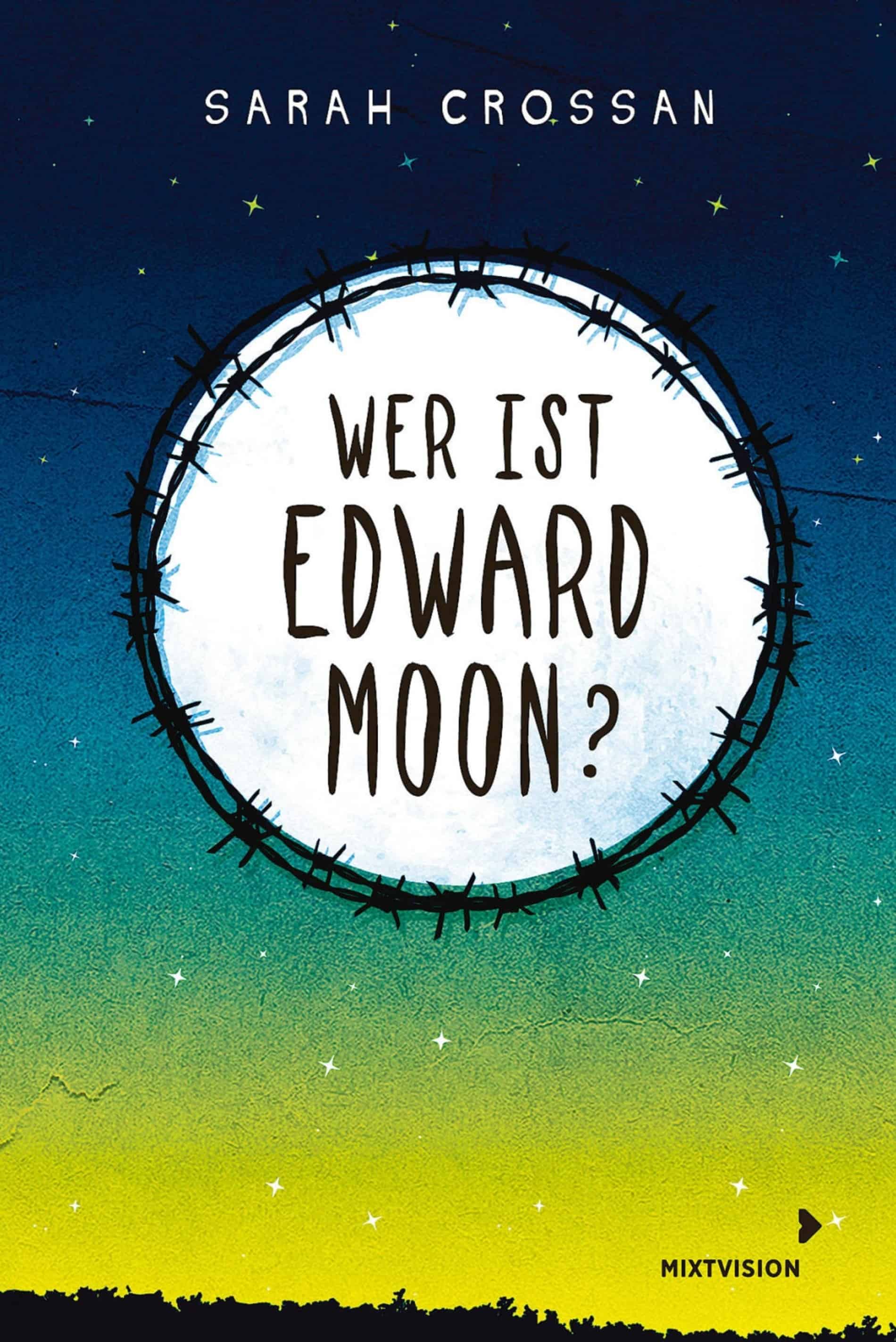 Crossan, Sarah: Wer ist Edward Moon?